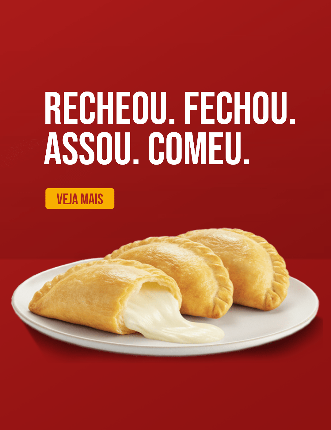 Recheou. Fechou. Assou. Comeu,